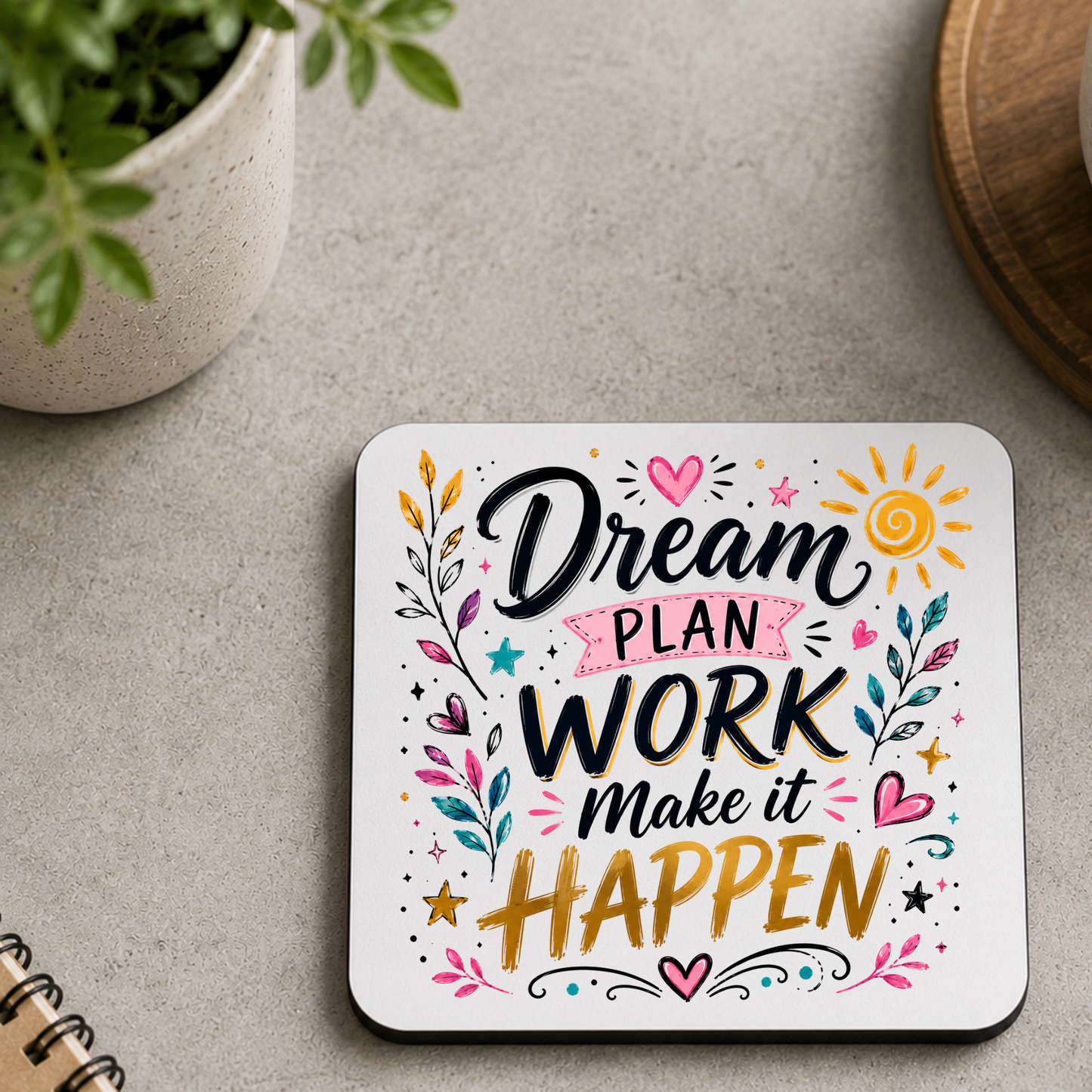 Inspirational MDF Coaster – Dream plan work make it happen