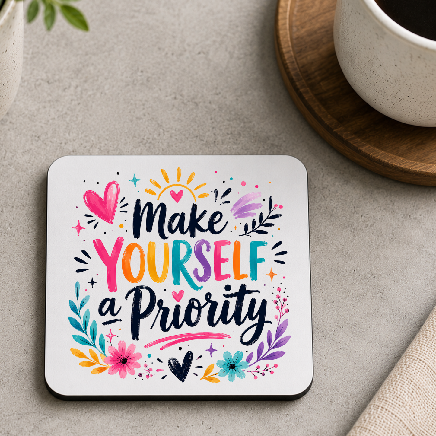 Inspirational MDF Coaster – make yourself a priority
